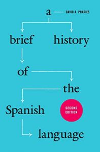 Descargar A Brief History of the Spanish Language: Second Edition pdf, epub, ebook