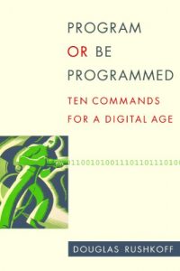 Descargar Program or Be Programmed (English Edition) pdf, epub, ebook