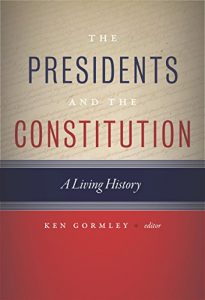 Descargar The Presidents and the Constitution: A Living History pdf, epub, ebook