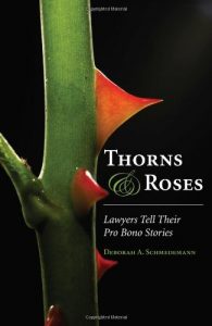 Descargar Thorns and Roses: Lawyers Tell Their Pro Bono Stories pdf, epub, ebook