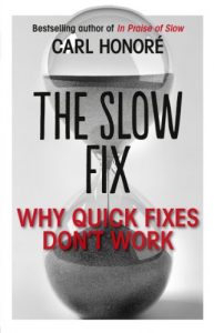 Descargar The Slow Fix: Why Quick Fixes Don’t Work (extract) pdf, epub, ebook