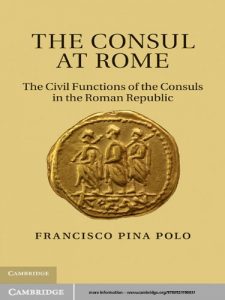 Descargar The Consul at Rome: The Civil Functions of the Consuls in the Roman Republic pdf, epub, ebook