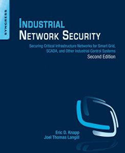 Descargar Industrial Network Security: Securing Critical Infrastructure Networks for Smart Grid, SCADA, and Other Industrial Control Systems pdf, epub, ebook