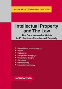 Descargar Intellectual Property and the Law: A Straightforward Guide (Straightforward Guides) pdf, epub, ebook