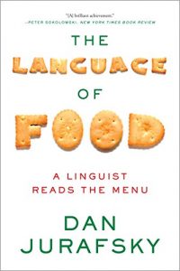 Descargar The Language of Food: A Linguist Reads the Menu pdf, epub, ebook