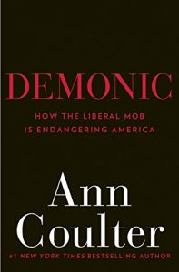 Descargar Demonic: How the Liberal Mob Is Endangering America pdf, epub, ebook