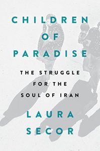 Descargar Children of Paradise: The Struggle for the Soul of Iran pdf, epub, ebook