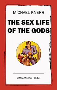 Descargar The Sex Life of the Gods (English Edition) pdf, epub, ebook