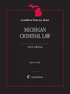 Descargar LexisNexis Practice Guide: Michigan Criminal Law, 2016 Edition pdf, epub, ebook