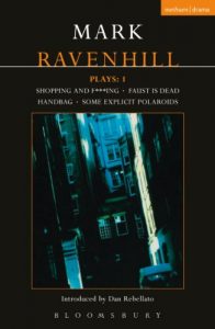 Descargar Ravenhill Plays: 1: Shopping and F***ing; Faust is Dead; Handbag; Some Explicit Polaroids (Contemporary Dramatists) pdf, epub, ebook