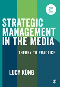 Descargar Strategic Management in the Media: Theory to Practice pdf, epub, ebook