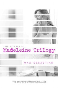 Descargar The Madeleine Trilogy: (The epic wife-watching romance) (English Edition) pdf, epub, ebook