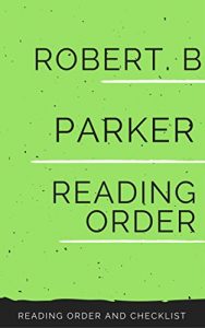 Descargar ROBERT B. PARKER READING ORDER: SPENSER BOOKS, JESSE STONE BOOKS, SUNNY RANDALL BOOKS, COLE & HITCH BOOKS, PHILIP MARLOWE BOOKS, STANDALONE NOVELS BY ROBERT B. PARKER (English Edition) pdf, epub, ebook