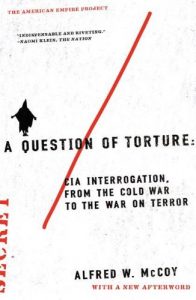 Descargar A Question of Torture: CIA Interrogation, from the Cold War to the War on Terror (American Empire Project) pdf, epub, ebook