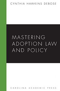 Descargar Mastering Adoption Law and Policy (Mastering Series) pdf, epub, ebook