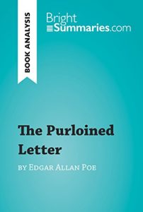 Descargar The Purloined Letter by Edgar Allan Poe (Book Analysis): Detailed Summary, Analysis and Reading Guide (BrightSummaries.com) (English Edition) pdf, epub, ebook