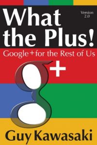 Descargar What the Plus! Google+ for the Rest of Us (English Edition) pdf, epub, ebook