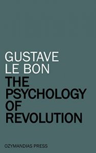 Descargar The Psychology of Revolution (English Edition) pdf, epub, ebook