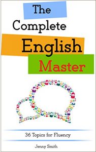 Descargar The Complete English Master: 36 Topics for Fluency (Master English in 12 Topics Book 4) (English Edition) pdf, epub, ebook