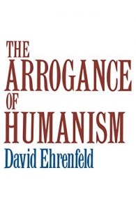 Descargar The Arrogance of Humanism (Galaxy Book) pdf, epub, ebook