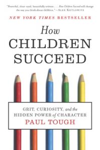 Descargar How Children Succeed: Grit, Curiosity, and the Hidden Power of Character pdf, epub, ebook