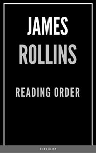 Descargar JAMES ROLLINS: ERIES READING ORDER: SIGMA FORCE BOOKS, THE BANNED AND THE BANISHED BOOKS, GODSLAYER BOOKS, JAKE RANSOM BOOKS, TUCKER WAYNE BOOKS, STANDALONE NOVELS (English Edition) pdf, epub, ebook