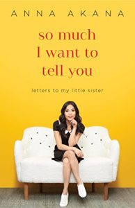 Descargar So Much I Want to Tell You: Letters to My Little Sister pdf, epub, ebook