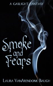 Descargar Smoke and Fears, a Gaslight Fantasy (Smoke and…. Book 1) (English Edition) pdf, epub, ebook