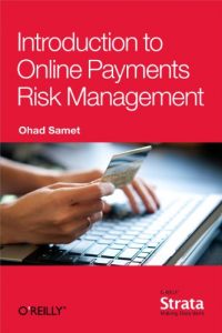 Descargar Introduction to Online Payments Risk Management pdf, epub, ebook