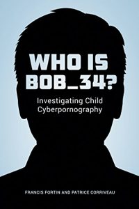 Descargar Who Is Bob_34?: Investigating Child Cyberpornography pdf, epub, ebook