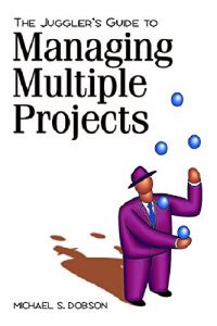 Descargar The Juggler’s Guide to Managing Multiple Projects pdf, epub, ebook