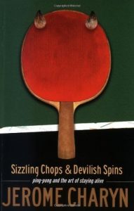 Descargar Sizzling Chops and Devilish Spins: Ping-Pong and the Art of Staying Alive pdf, epub, ebook