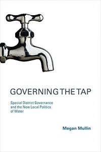 Descargar Governing the Tap: Special District Governance and the New Local Politics of Water (American and Comparative Environmental Policy) (English Edition) pdf, epub, ebook