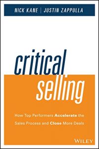 Descargar Critical Selling: How Top Performers Accelerate the Sales Process and Close More Deals pdf, epub, ebook