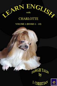 Descargar Learn English with Charlotte Volume 1 – Books 1 to 10 (English Edition) pdf, epub, ebook
