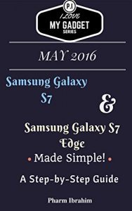 Descargar Samsung Galaxy S7 & Samsung Galaxy S7 Edge Made Simple! A Step-by-Step Guide (I Love My Gadget Series) (English Edition) pdf, epub, ebook