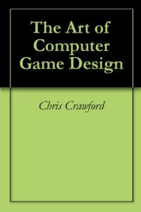 Descargar The Art of Computer Game Design (English Edition) pdf, epub, ebook