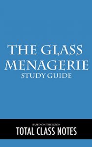 Descargar The Glass Menagerie: Study Guide (English Edition) pdf, epub, ebook