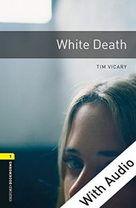 Descargar White Death – With Audio Level 1 Oxford Bookworms Library: 400 Headwords pdf, epub, ebook