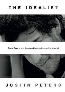 Descargar The Idealist: Aaron Schwartz and the Rise of Free Culture on the Internet pdf, epub, ebook