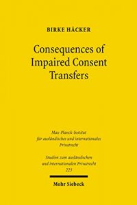 Descargar Consequences of Impaired Consent Transfers: A Structural Comparison of English and German Law (Studien zum ausländischen und internationalen Privatrecht) pdf, epub, ebook