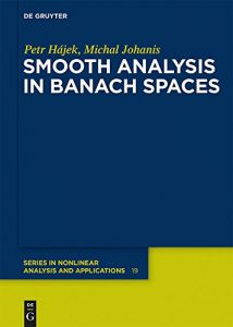 Descargar Smooth analysis in Banach spaces (De Gruyter Series in Nonlinear Analysis and Applications) pdf, epub, ebook