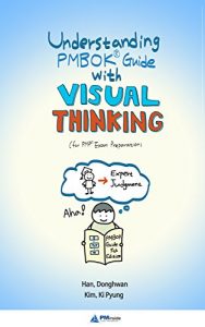 Descargar Understanding PMBOK Guide with Visual Thinking: For PMP Exam Preparation (English Edition) pdf, epub, ebook