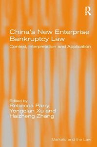 Descargar China’s New Enterprise Bankruptcy Law: Context, Interpretation and Application (Markets and the Law) pdf, epub, ebook