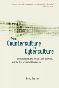 Descargar From Counterculture to Cyberculture: Stewart Brand, the Whole Earth Network, and the Rise of Digital Utopianism pdf, epub, ebook