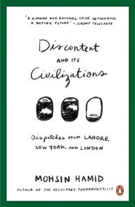 Descargar Discontent and Its Civilizations: Dispatches from Lahore, New York and London pdf, epub, ebook