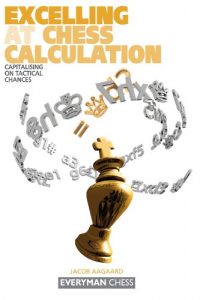 Descargar Excelling at Chess Calculation: Capitalising on tactical chances (English Edition) pdf, epub, ebook