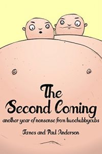 Descargar The Second Coming: Another Year of Nonsense from Two Chubby Cubs (English Edition) pdf, epub, ebook