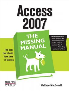 Descargar Access 2007: The Missing Manual: The Missing Manual pdf, epub, ebook