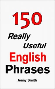 Descargar 150 Really Useful English Phrases: For Intermediate Students Wishing to Advance. (English Edition) pdf, epub, ebook